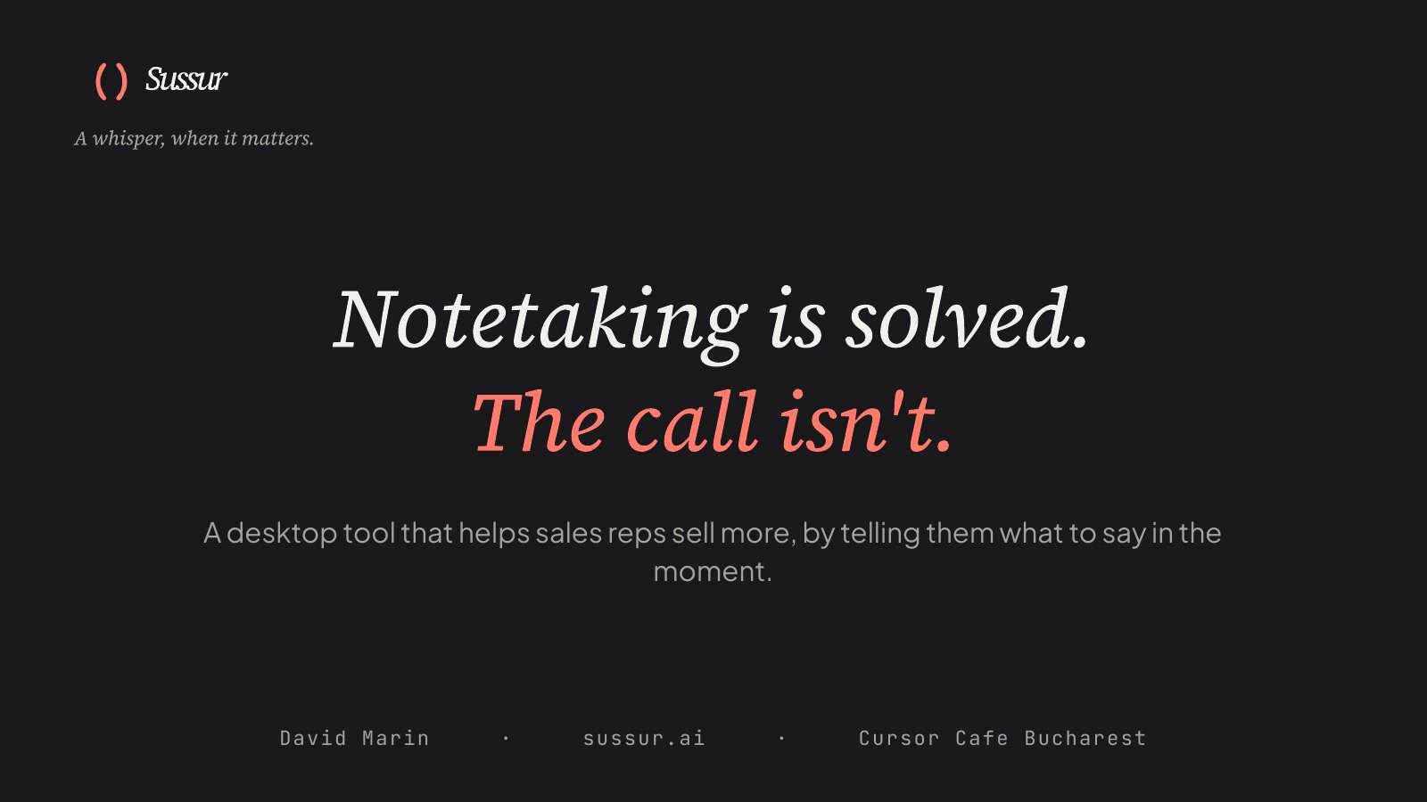 Slide 1 of the Sussur talk "Notetaking is solved. The call isn't."